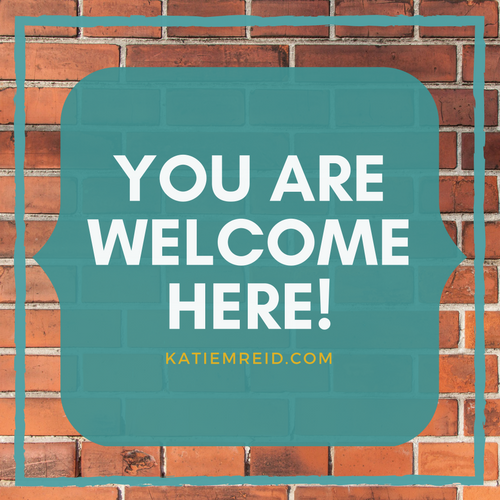 You are welcome here brick quote image for katiemreid.com website