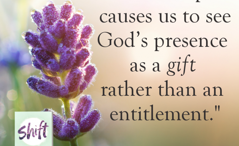 hardship causes us to see God's presence as a gift rather than an entitlement quote from Abby McDonald Shift