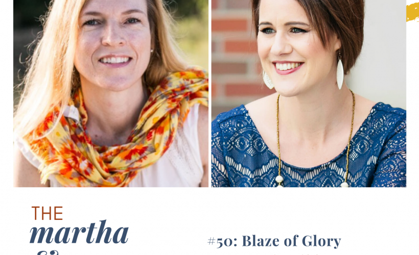 Blaze of Glory Episode 50 Martha Mary Show host Katie Reid with guest Angie Gibbons