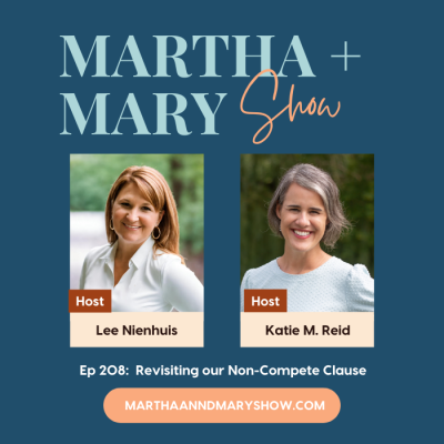our non-compete clause in our friendship Lee Nienhuis Katie Reid Martha Mary Show podcast