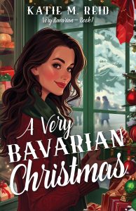 A Very Bavarian Christmas rom com novel by Katie. M. Reid