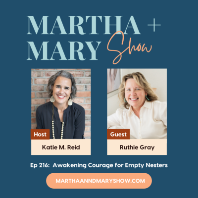 Awakening Courage for Empty Nesters with Ruthie Gray