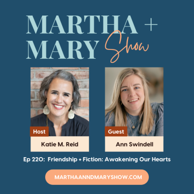 Ann Swindell guest on the Martha + Mary Show podcast