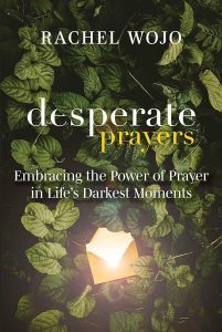 Desperate Prayers book by Rachel Wojo