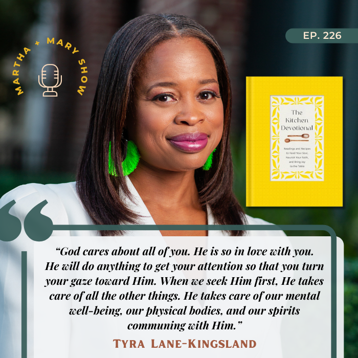 God cares for you, seek Him first quote by Tyra Lane-Kingsland on Martha + Mary Show podcast.